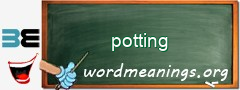 WordMeaning blackboard for potting